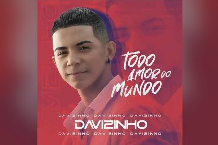 DAVIZINHO, CANTOR REVELADO POR MUMUZINHO, LANÇA SUA MÚSICA DE ESTREIA, “TODO AMOR DO MUNDO”. O VIDEOCLIPE TAMBÉM ESTÁ DISPONÍVEL