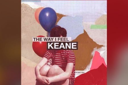 O GRUPO KEANE DISPONIBILIZA SEU NOVO ÁLBUM PARA PRÉ-VENDA. CONHEÇA A PRIMEIRA MÚSICA E VIDEOCLIPE, “THE WAY I FEEL”