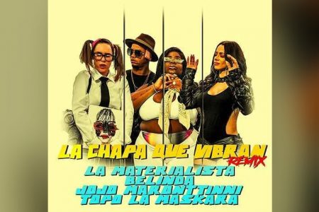 LA MATERIALISTA, BELINDA E JOJO MARONTTINNI DISPONIBILIZAM A VERSÃO REMIX DE “LA CHAPA QUE VIBRAN”, COM A COLABORAÇÃO DE TOPO LA MASKARA. O VIDEOCLIPE TAMBÉM JÁ ESTÁ DISPONÍVEL