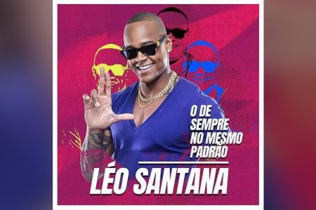 CHEGA EM TODAS AS PLATAFORMAS DIGITAIS O EP “O DE SEMPRE NO MESMO PADRÃO”, DE LÉO SANTANA. ASSISTA TAMBÉM AO VIDEOCLIPE DE “OLHA COMO ESTÁ A MINHA MESA”