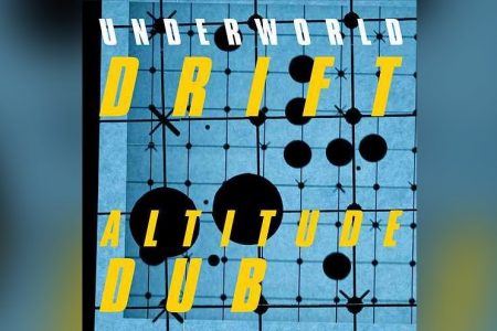 CONHEÇA O NOVO SINGLE DO DUO UNDERWORLD, “ALTITUDE DUB”