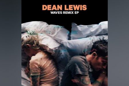 APÓS O SUCESSO DE SEU ÁLBUM DE ESTREIA, DEAN LEWIS LANÇA O EP DE REMIXES DO SINGLE “WAVES”