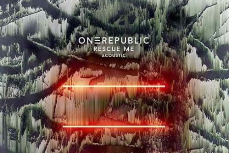 JÁ ESTÁ DISPONÍVEL A VERSÃO ACÚSTICA DE “RESCUE ME”, MAIS RECENTE HIT DO ONEREPUBLIC