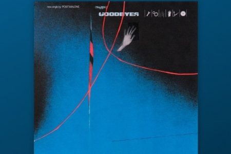 POST MALONE APRESENTA “GOODBYES”, SEU NOVO SINGLE, EM PARCERIA COM YOUNG THUG