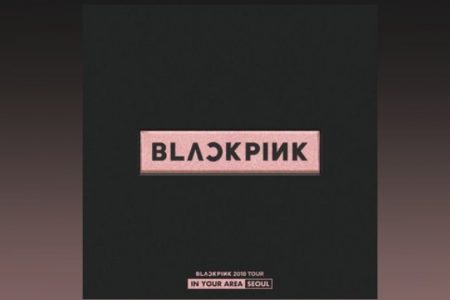 A SENSAÇÃO DO K-POP BLACKPINK LANÇA O ÁLBUM “BLACKPINK 2018 TOUR ‘IN YOUR AREA’ SEOUL (Live)”