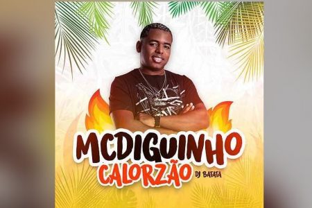 MC DIGUINHO LANÇA A MÚSICA “CALORZÃO”. O LYRIC VIDEO TAMBÉM JÁ PODE SER VISTO