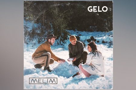 A BANDA MELIM APRESENTA SEU NOVO SINGLE, “GELO”.  GRAVADO NO CHILE, O NOVO VIDEOCLIPE TAMBÉM JÁ ESTÁ DISPONÍVEL