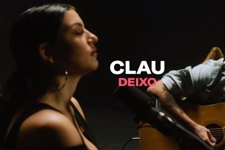 CLAU ESTREIA O VÍDEO DA MÚSICA “DEIXO”, O SEGUNDO DE SUA PARTICIPAÇÃO NO PROJETO LIVE PERFORMANCE VEVO