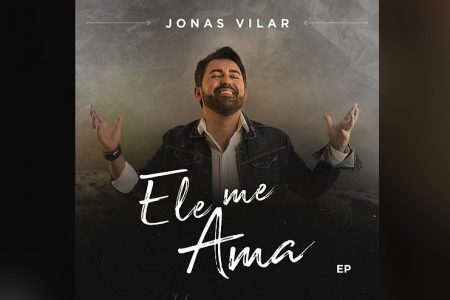 JONAS VILAR LANÇA O EP “ELE ME AMA” E O CLIPE DA CANÇÃO “TOCA NA ROCHA”