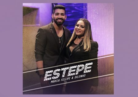 A “FENOMENAL” MÁRCIA FELLIPE CONTA COM A PARTICIPAÇÃO DO CANTOR DILSINHO NO LANÇAMENTO DO SINGLE “ESTEPE”. O VIDEOCLIPE TAMBÉM JÁ PODE SER VISTO