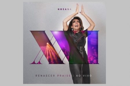 RENASCER PRAISE LANÇA O ÁLBUM “HOSANA”