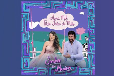 ANNA MEL  APRESENTA A MÚSICA E O VIDEOCLIPE DE “SONHO DE MENINO”, COM A PARTICIPAÇÃO DE PADRE FABIO DE MELO