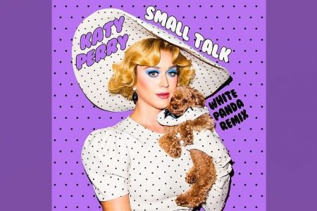 OUÇA AGORA A VERSÃO REMIX DE “SMALL TALK”, HIT DE KATY PERRY