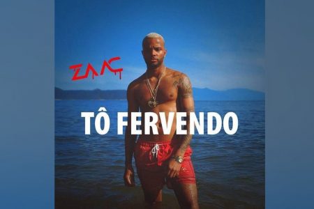 MC ZAAC ESTREIA HOJE “TÔ FERVENDO”, SEU NOVO SINGLE E CLIPE