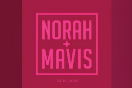 COM SHOWS CONFIRMADOS NO BRASIL, NORAH JONES APRESENTA A CANÇÃO “I’LL BE GONE”, EM PARCERIA COM MAVIS STAPLES