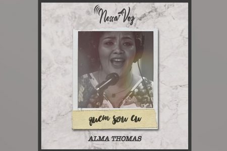 “QUEM SOU EU” É O NOVO SINGLE E CLIPE DA CANTORA ALMA THOMAS