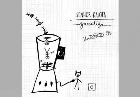 SENHOR KALOTA LANÇA O EP “GARATUJA LADO B”, EM TODAS AS PLATAFORMAS DIGITAIS