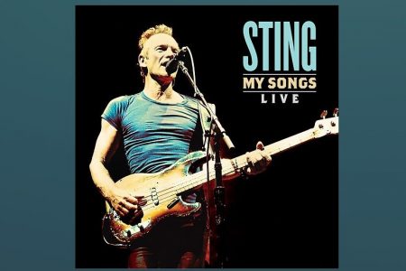 O CANTOR STING LANÇA A VERSÃO AO VIVO DO DISCO “MY SONGS”. “MY SONGS: LIVE” JÁ ESTÁ DISPONÍVEL EM TODOS OS APLICATIVOS DE MÚSICA