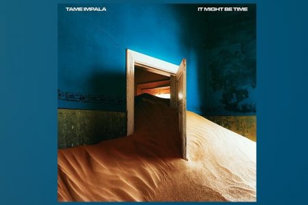 TAME IMPALA ANUNCIA ÁLBUM E LANÇA SINGLE. CONFIRA “IT MIGHT BE TIME”