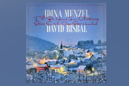 A CANTORA IDINA MENZEL APRESENTA NOVA VERSÃO DA CANÇÃO “I´LL BE HOME FOR CHRISTMAS / ESTARÉ EN MI CASA ESTA NAVIDAD”, COM A PARTICIPAÇÃO DE DAVID BISBAL