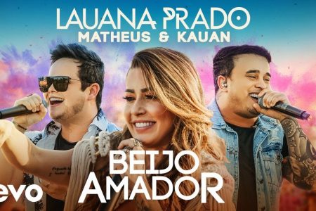 LAUANA PRADO CONTA COM A PARTICIPAÇÃO DE MATHEUS & KAUAN NO VÍDEO DE “BEIJO AMADOR”