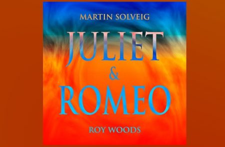 O HITMAKER MULTIPLATINADO MARTIN SOLVEIG SE UNE A ROY WOODS PARA APRESENTAR O SINGLE E VIDEOCLIPE DE “JULIET & ROMEO”