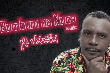 MC WINDSON DISPONIBILIZA O LYRIC VIDEO DA VERSÃO REMIX DO HIT “BUMBUM NA NUCA”