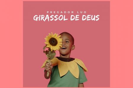 PREGADOR LUO ESTÁ DE VOLTA! APÓS PAUSA NA CARREIRA, RAPPER APRESENTA HOJE A MÚSICA E O CLIPE “GIRASSOL DE DEUS”.