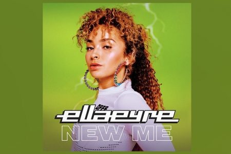 A CANTORA BRITÂNICA ELLA EYRE ESTREIA SEU NOVO SINGLE, “NEW ME”, EM TODOS OS APLICATIVOS DE MÚSICA