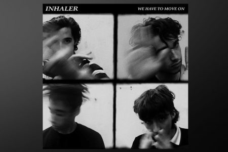 CONHEÇA O GRUPO IRLANDÊS INHALER, QUE APRESENTA SUA NOVA MÚSICA, “WE HAVE TO MOVE ON”