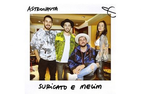 PARA ANIMAR O INÍCIO DE 2020, SURICATO E A BANDA MELIM SE UNEM PARA O LANÇAMENTO DE “ASTRONAUTA”. ASSISTA TAMBÉM AO VIDEOCLIPE