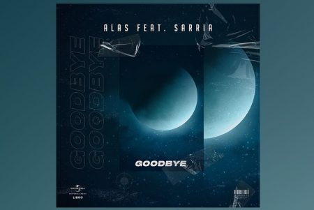 O DUO DE DJS ALAS CONTA COM A COLABORAÇÃO DE SARRIA NA MÚSICA “GOODBYE”