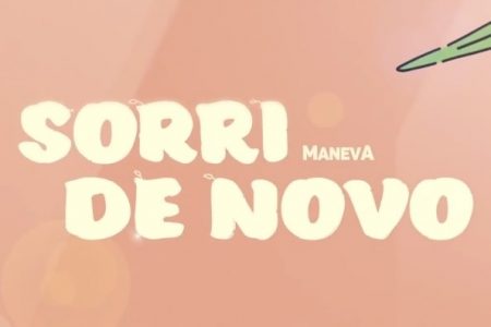 ASSISTA AO VÍDEO DE “SORRI DE NOVO”, MAIS UMA DAS MÚSICAS DO EP “O CABEÇA DE FOLHA”, DO MANEVA