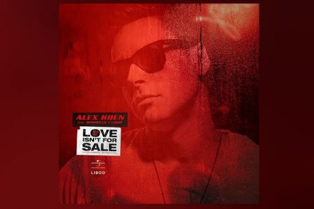 O DJ E PRODUTOR ALEX KOEN CONTA COM A COLABORAÇÃO DE WINCKLER E LOMÔ NA ESTREIA DO SINGLE “LOVE ISN’T FOR SALE”