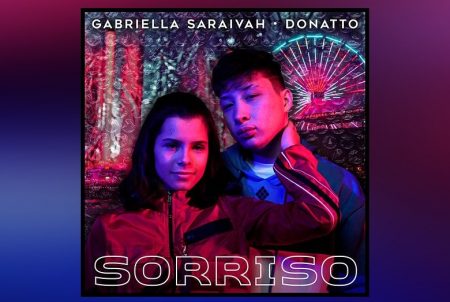 A CANTORA GABRIELLA SARAIVAH CONTA COM A PARTICIPAÇÃO DE DONATTO NO LANÇAMENTO DE “SORRISO”