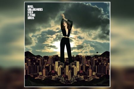 JÁ ESTÁ DISPONÍVEL O EP “BLUE MOON RISING”, DO NOEL GALLAGHER´S HIGH FLYING BIRDS