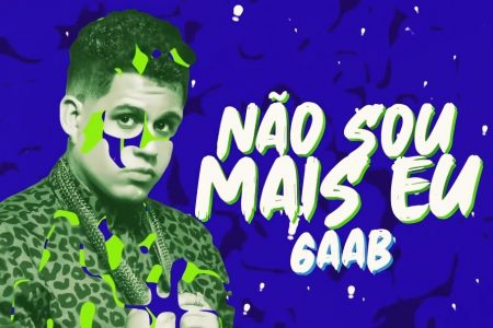 GAAB FAZ A ESTREIA DO LYRIC VIDEO DE “NÃO SOU MAIS EU”, EM SEU CANAL OFICIAL NO YOUTUBE