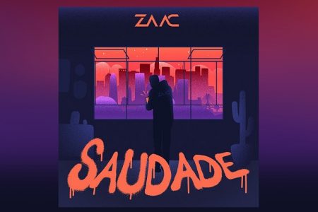 MC ZAAC LANÇA A FAIXA “SAUDADE”. ASSISTA TAMBÉM AO VIDEOCLIPE!