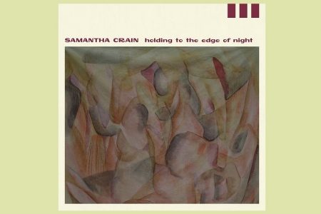 SAMANTHA CRAIN APRESENTA SEU NOVO SINGLE, “HOLDING TO THE EDGE OF NIGHT”