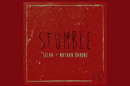 O DUO SELVA CONTA COM A COLABORAÇÃO DE NATHAN BARONE NA CANÇÃO “STRUMBLE”. ASSISTA TAMBÉM AO VÍDEO