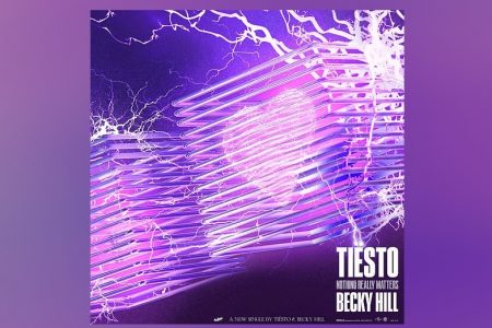 TIËSTO CONVIDA BECKY HILL PARA O LANÇAMENTO DO SINGLE “NOTHING REALLY MATTERS”