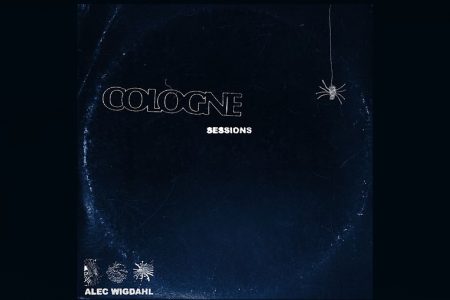 JÁ ESTÁ DISPONÍVEL O EP “COLOGNE – SESSIONS”, SEGUNDO TRABALHO DO CANTOR ALEC WIGDAHL