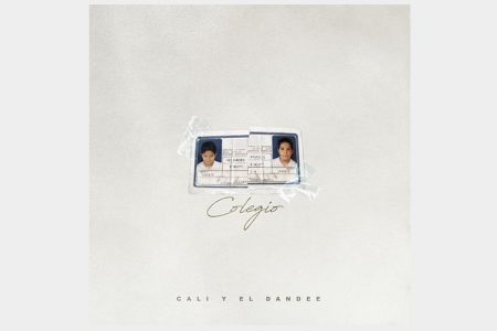 CONTANDO COM A PARTICIPAÇÃO DE SEBASTIÁN YATRA NO SINGLE “LOCURA”, O DUO CALI Y EL DANDEE LANÇA O EP “COLEGIO”