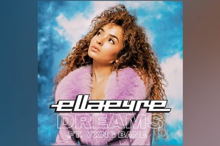 ELLA EYRE CONTA COM A PARTICIPAÇÃO DE YXNG BANE NA FAIXA “DREAMS”