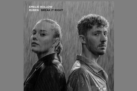 EMELIE HOLLOW CONVIDA RUBEN PARA O LANÇAMENTO DA CANÇÃO “BREAK IT RIGHT”