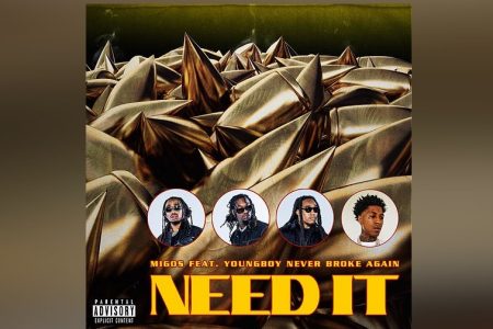 O TRIO MIGOS CONTA COM A PARTICIPAÇÃO DE NBA YOUNGBOY NA FAIXA “NEED IT”