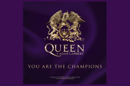 “YOU ARE THE CHAMPIONS” É A NOVA VERSÃO DO QUEEN + ADAM LAMBERT, FEITA DURANTE PERÍODO DE QUARENTENA