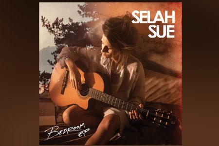 A CANTORA E COMPOSITORA BELGA SELAH SUE LANÇA O EP “BEDROOM”