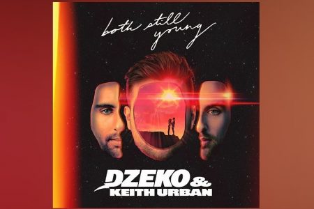 OUÇA “BOTH STILL YOUNG”, NOVA CANÇÃO COLABORATIVA DE DZEKO E KEITH URBAN