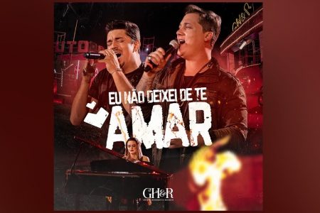 OS SERTANEJOS GEORGE HENRIQUE & RODRIGO DISPONIBILIZAM A FAIXA “EU NÃO DEIXEI DE TE AMAR”. ASSISTA TAMBÉM AO VIDEOCLIPE